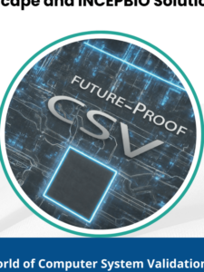 Is Your Computer System Validation Future-Proof? 10 Key Points